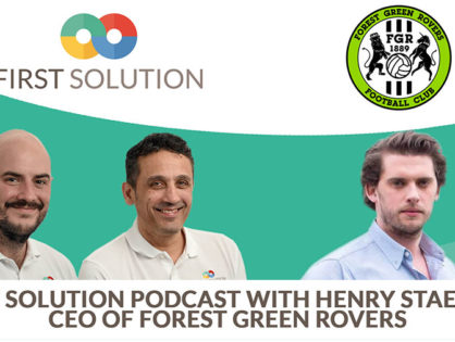 First Solution Podcast with Henry Staelens, CEO of Forest Green Rovers